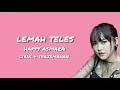 Download Lagu Happy Asmara - Lemah Teles & Terjemahan Indonesia