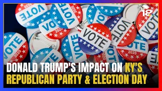 ELECTION DAY ing Donald Trump s impact on KY election ahead of Tuesday s results