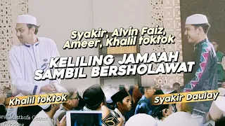Download Part 3 | SYAKIR DAULAY KHALIL TOKTOK - ALVIN FAIZ AMEER AZIKRA | KELILING JAMA'AH SAMBIL BERSHOLAWAT MP3