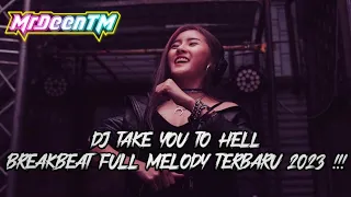 Download DJ TAKE YOU TO HELL X WHEN I LOOK AT YOU - BREAKBEAT FULL MELODY TERBARU 2023 !!! [ MrDeenTM_ ] MP3