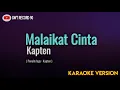 Download Lagu Kapten - Malaikat Cinta ( Karaoke )