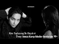 Kim Taehyung Ile Hayal Amcana Karsi hissler beslersin SMUT