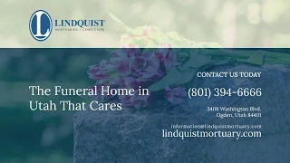 The Funeral Home That Cares Lindquist Mortuaries and Cemeteries
