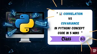 Correlation vs Covariance in Python Simple Explanation with Code Class-83 EASYCODEHUB