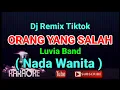 Download Lagu Dj Remix Tiktok - ORANG YANG SALAH ( Karaoke ) Nada Wanita