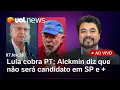 Lagu Lula critica PT por apoiar emendas; Alckmin avisa que não será candidato em SP e + notícias ao vivo