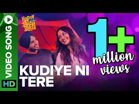 Download MP3 Kudiye Ni Tere | Video Song | Happy Phirr Bhag Jayegi | Sonakshi Sinha, Jimmy Shergill, Jassie Gill