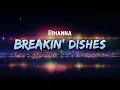 Download Lagu Rihanna - Breakin' Dishes (Lyrics)