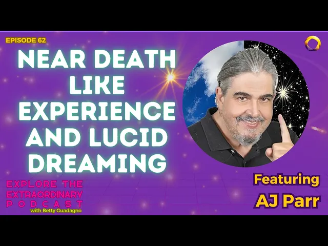 Near Death Like Experience and Lucid Dreaming w/ AJ Parr