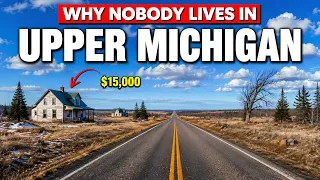 EMPTY UPPER PENINSULA Michigan Homes Cost 15 000 But NOBODY Wants Them