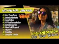 Download Lagu LAGU AMBON TERSEDIH - KACIL PUNG PAPA - JANG PAKSA | BETA BUKAN ROKO | LAGU TIMUR VIRAL TERBARU 2025