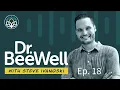 Ep 18 - Dainielle Murr The Dr BeeWell Podcast