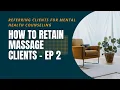 Building Long Term Massage Client Relationships - Mental Health Awareness