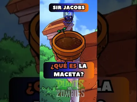 *🏠¿Qué es la Maceta?🏠- PVZ - Retro Info #034* | Sir Jacobs