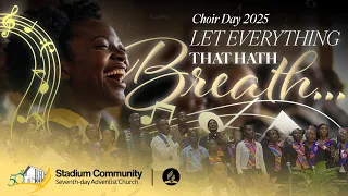 Choir Day Stadium Community Seventh Day Adventist Church July 26 2025 