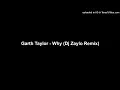 Download Lagu Garth Taylor - Why (Dj Zaylo Remix)