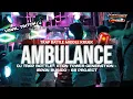 Lagu DJ TRAP BATTLE‼ AMBULANCE X MIDDLE KRUEK ETAN TOWER GENERATION