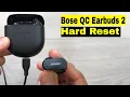 Bose QuietComfort Earbuds II - How To Hard Reset