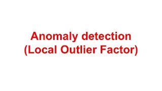 Anomaly detection Local Outlier Factor