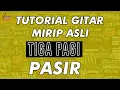 Download Lagu TIGA PAGI - PASIR Tutorial gitar lengkap