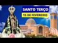 Lagu SANTO TERÇO DE HOJE - 15 DE FEVEREIRO DE 2026 | MISTÉRIOS GLORIOSOS | DOMINGO