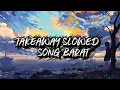 Download Lagu TAKEAWAY SLOWED