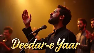 deedar e yaar a rommantic sufi qawwali 2025