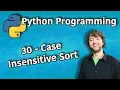 Python Programming 30 - Case Insensitive Sort