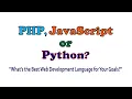 PHP JavaScript or Python Choose the Right Web Development Language Based on Your Preferences