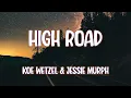 Download Lagu Koe Wetzel \u0026 Jessie Murph - High Road
