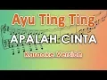 Download Lagu Ayu Ting Ting x Keremcem - Apalah Cinta (Karaoke Lirik Tanpa Vokal) by regis