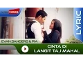 Download Lagu Evan Sanders \u0026 Pia - Cinta Di Langit Taj Mahal (OST Cinta di Langit Taj Mahal)| Official Lyric Video