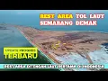 Lagu TIDAK ADA PERKEMBANGAN ‼️ Seperti Inilah Cara Tol Laut Semarang Demak Dibangun Di atas Laut