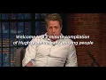 A 2 minute compilation of Hugh grant being a savage old man