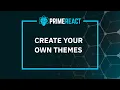 Create your own PrimeReact Themes