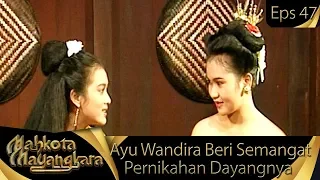 Download Ayu Wandira Beri Semangat Untuk Pernikahan Dayangnya - Mahkota Mayangkara 47 MP3