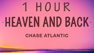 Chase Atlantic HEAVEN AND BACK Lyrics 1 HOUR 
