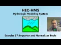 HEC HMS Exercise 57 - Importer and Normalizer Tools