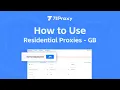 How to Use 711Proxy Residential Proxies GB Plan Step-by-Step Guide