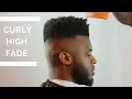 Curly Fade Haircut Tutorial High Fade Curly Top