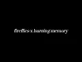 Download Lagu fireflies x burning memory transition full song