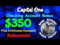 Capital One 350 Checking Account Bonus Nationwide Offer Limited Time