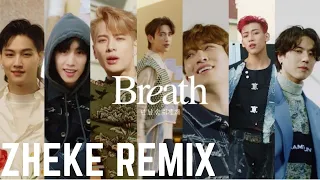 Download GOT7 - Breath (ZHEKE Remix) MP3