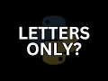 How To Check If A String Only Has Letters In Python