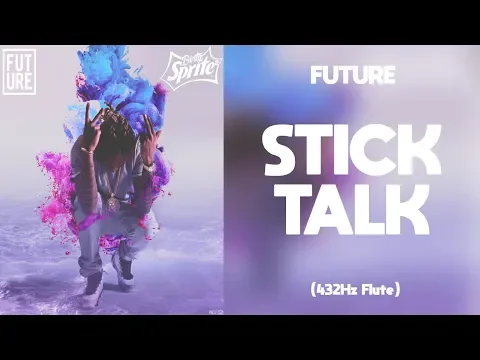 Download MP3 Future - Stick Talk (432Hz)