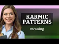 Understanding Karmic Patterns A Guide to Spiritual Concepts in English