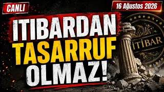 ITIBARDAN TASARRUF OLMAZ!