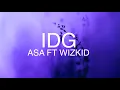 Download Lagu Asa - IDG (Lyrics) ft. Wizkid