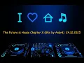 Lagu The Future is House Chapter X (Mix by André)  24.12.2025