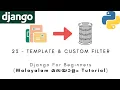 Django MALAYALAM TUTORIAL 23 - TEMPLATE FILTERS CUSTOM FILTERS Python Web Framework